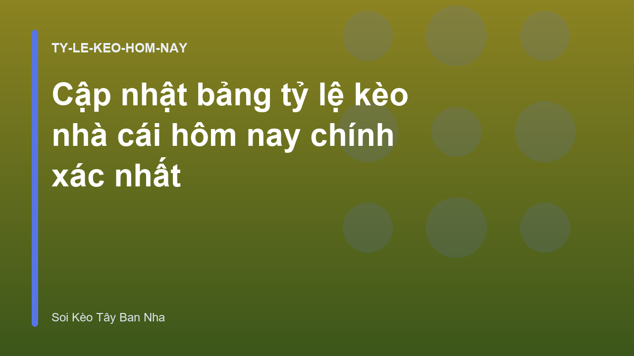 Cập nhật bảng tỷ lệ kèo nhà cái hôm nay chính xác nhất