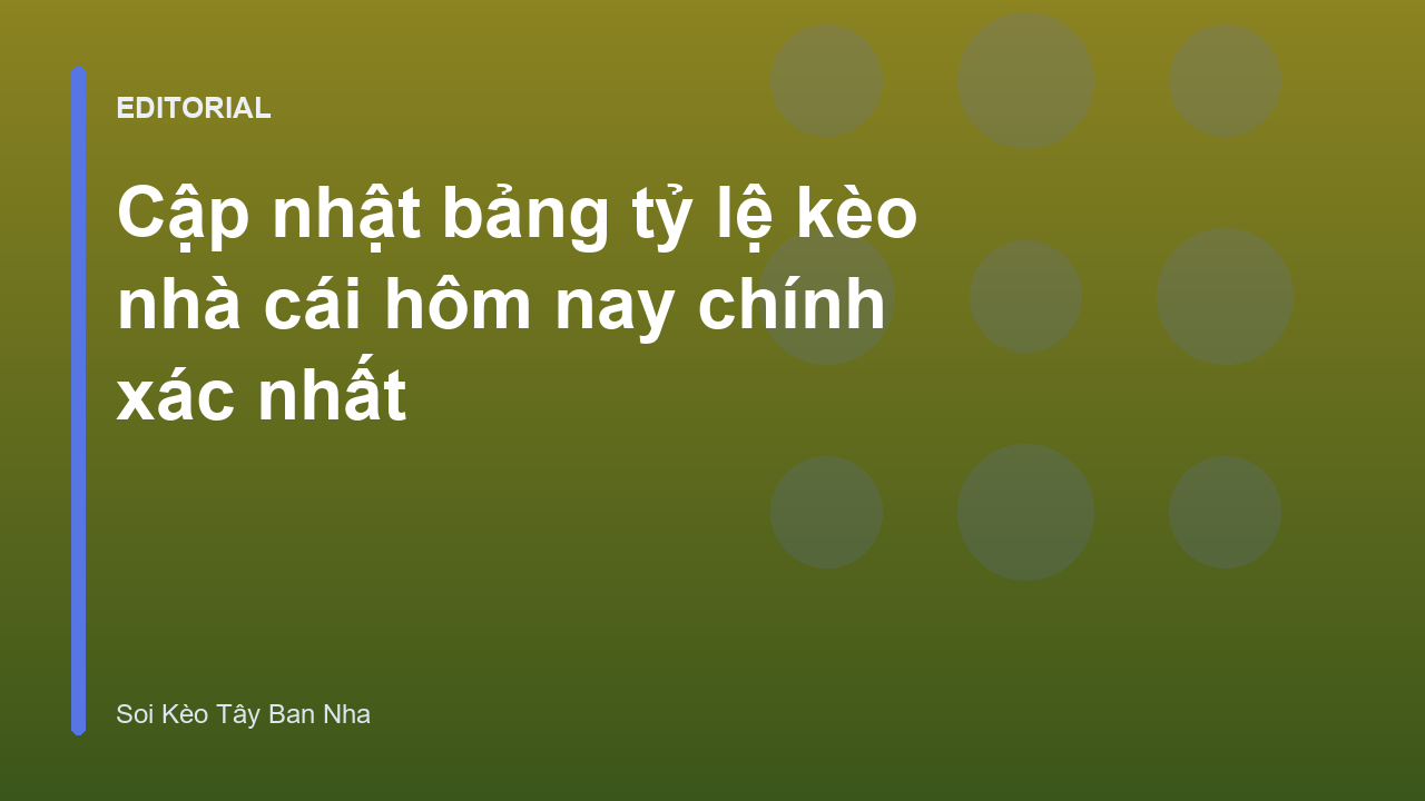 Bảng tỷ lệ kèo nhà cái hôm nay