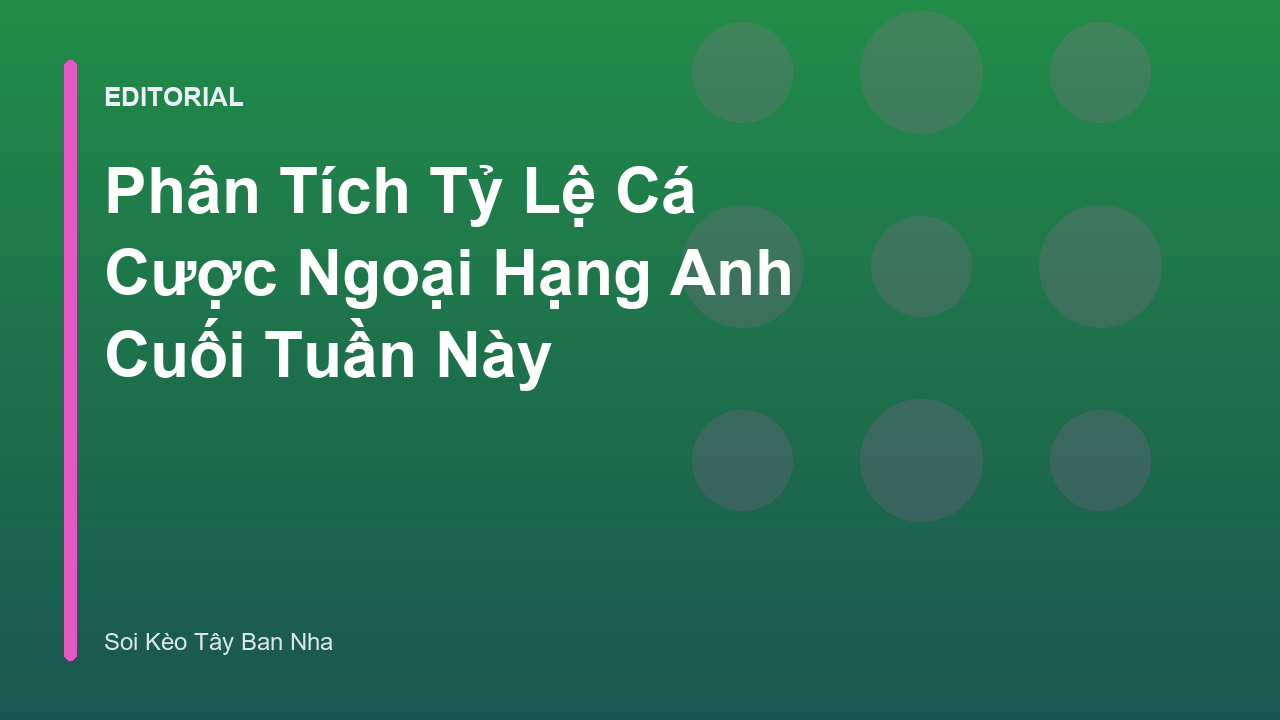 Phân tích tỷ lệ cá cược Ngoại Hạng Anh